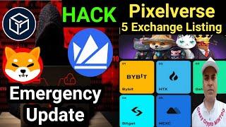 Wazirx Exchange HACK , Shiba Inu , GALA Fund Finished || Pixelverse 5 Exchange Listing, Distribution