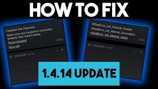 How to Fix EVERY Issue with the SteamVR 1.4.14 Update! | Errors 108, 124 SOLVED!