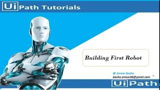 UiPath Tutorial || Day 4: How to Build first process/Robot using UiPath Studio.