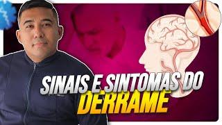 DERRAME: SINAIS E SINTOMAS DO AVC (ACIDENTE VASCULAR CEREBRAL)