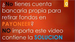 Retirar Fondos PAYONEER a Cuenta Bancaria PROPIA o de TERCEROS / Pago a PROVEEDOR