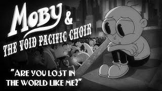 Moby & The Void Pacific Choir - 'Are You Lost In The World Like Me?' (Official Video)