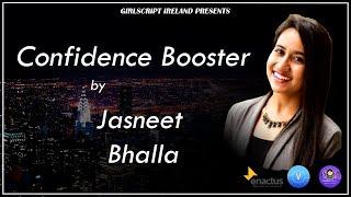 GirlScript Ireland x Veza x Enactus UCD: Confidence Booster Workshop by Jasneet Bhalla