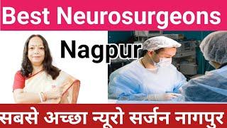 Top 10 Neurosurgeons In Nagpur | नागपुर में सबसे अच्छे न्यूरोसर्जन #neuro