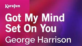 Got My Mind Set On You - George Harrison | Karaoke Version | KaraFun