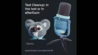 Test Cleanup: in the test or in afterEach