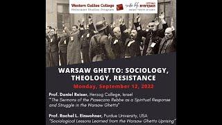 "Warsaw Ghetto - Sociology, Theology, Resistance": Prof. Daniel Reiser and Prof. Rachel L. Einwohner