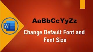 How to change the default font and font size in MS Word