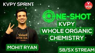 ONE SHOT KVPY Organic Chemistry | SB/SX STREAM | KVPY SPRINT | KVPY 2021 Exam | Mohit Sir | VOS