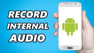 How to Record Internal Audio in Android Device! (2024)