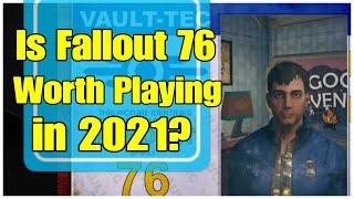 Is it Worth Playing Fallout 76 in 2021? You May Enjoy it and Here is Why...