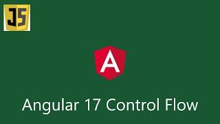 Angular 17 Control Flow: Simplifying Angular Templates