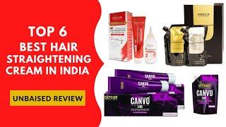 Best 6 Straightening Cream In India With Price || Permanent Straightening Cream