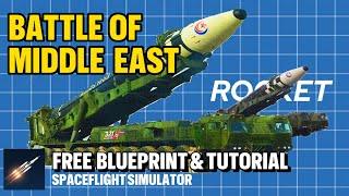 FREE BLUEPRINT ROCKET BATTLE OF MIDDLE EAST - SPACEFLIGHT SIMULATOR - GAME TUTORIAL