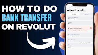 How to Do Bank Transfer on Revolut - Full Guide