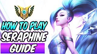 HOW TO PLAY SERAPHINE IN SEASON 13 | Best Build & Runes | Seraphine Guide | League of Legends