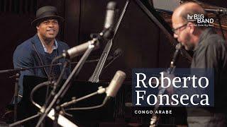 Roberto Fonseca - Congo Árabe Live (hr-Bigband / Frankfurt Radio Big Band)