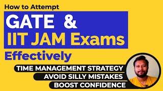 How to Attempt GATE & IIT-JAM Exams Effectively | Time Management during Exam | GATE | IIT-JAM