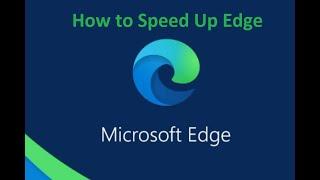 How to Speed Up Microsoft Edge on Windows 11/10