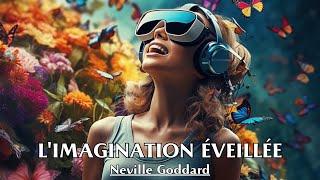 L'IMAGINATION ÉVEILLÉE | Neville Goddard | LIVRE AUDIO