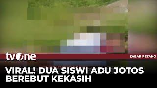 Video Amatir Dua Siswi Adu Gladiator di Toraja Utara | Kabar Petang tvOne