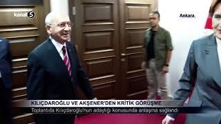 Meral Akşener ve Kemal Kılıçdaroğlu'nun Adaylık Görüşmesi Sona Erdi