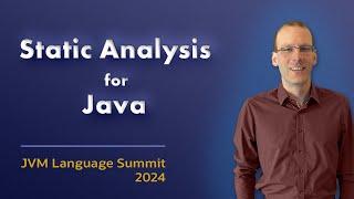 An Opinionated Overview on Static Analysis for Java #JVMLS