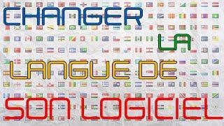 [TUTO] Changer la langue de son logiciel