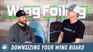 Wing Foiling | How to Correctly Downsize to Your Next Wing Board