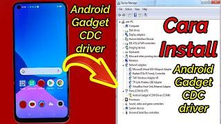 CARA INSTALL USB PORT ANDROID || HOW TO INSTALL CDC DRIVERS || Android Gadget CDC driver