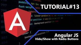 Angular JS | Hide/Show With Radio Buttons | Tutorial #13