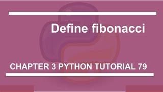 Fibonacci series program : Python tutorial 79