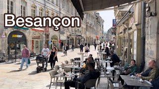 Besançon France  Walking Tour (4K HD) April 30, 2024