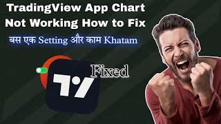 TradingView App Chart Not Working How to Fix