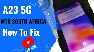 How To Remove Samsung Galaxy A23 (A235F) 5G MTN South Africa Lock Problem +8801829693615