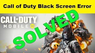 Fix - Call of Duty Mobile Black Screen Problem Solved