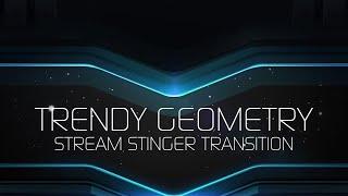 Trendy Geometry | Free Stinger Transition For Twitch/Facebook/OBS/Stream