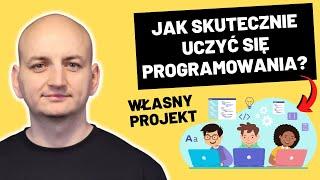 SKUTECZNA NAUKA PROGRAMOWANIA – WŁASNY PROJEKT