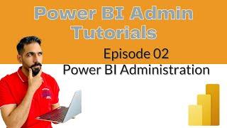 What is Power BI administration? | Power BI Admin Tutorial | Power BI | BI Consulting Pro
