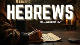 The Book of Hebrews | KJV Audio Bible