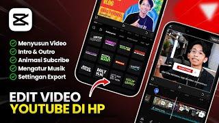 Cara Edit Video YouTube di CapCut untuk Pemula | CapCut Tutorial #2