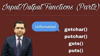 Unformatted Input Output Function in C Programing | By Professor Pankaj Gupta | BIIT