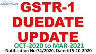GSTR 1 DUE DATE UPDATE for OCT-2020 TO MAR-2021
