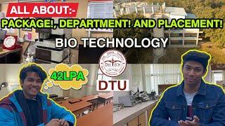 ALL ABOUT BIOTECHNOLOGY ENGINEERING | DTU | PLACEMENTS | PACKAGE | DEPARTMENT TOUR |