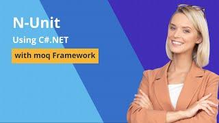 NUnit & Moq Framework | Unit Testing in .NET  | Mastering Unit Testing with N-Unit and Moq Framework
