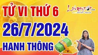 Tử Vi Hàng Ngày 26/7/2024 Thứ 6 Đoán Ngay Con Giáp Hanh Thông Không Ngờ Tài Lộc Tăng Tiến Mạnh