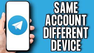 How To Use Same TELEGRAM Account On TWO DEVICES