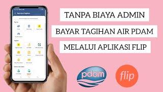 CARA BAYAR TAGIHAN AIR PDAM MELALUI APLIKASI FLIP GRATIS ADMIN ‼️