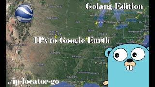 Convert IP Addresses to Google Earth KML Files: Go Edition