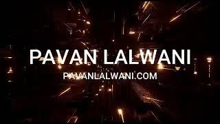 Welcome to Pavan Lalwani's Youtube Channel